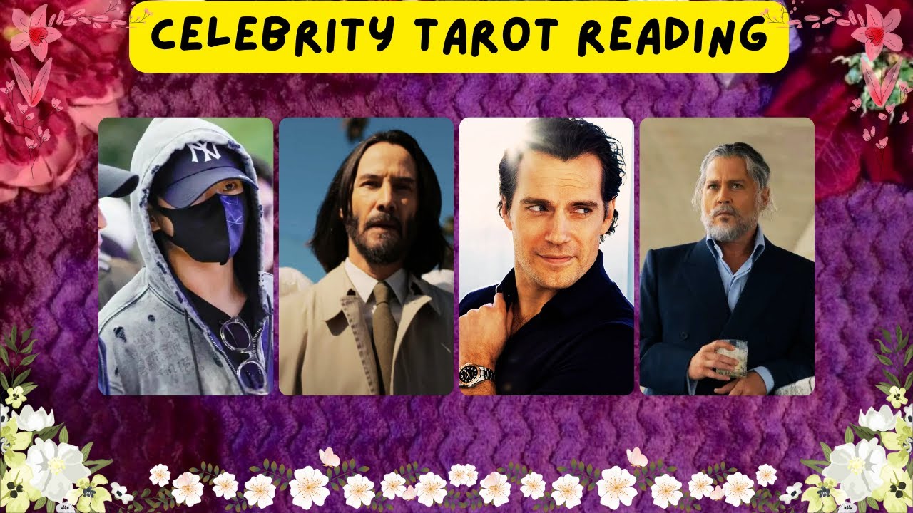Celebrity Tarot Reading - Keanu Reeves | Johnny Depp | Jungkook | Henry Cavill