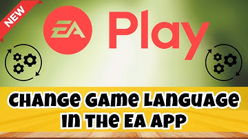 How to Change Game Language in the EA App || 2023 {Tutorial }