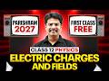 Electric Charges And Fields Class 12 | 1st FREE Class | Parishram 2027 Batch | Rakshak Sir