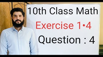 10th class Math Exercise 1.4 Question 4 |  Balochistan Board | FREE EDUCATION | Muhammad Hilal