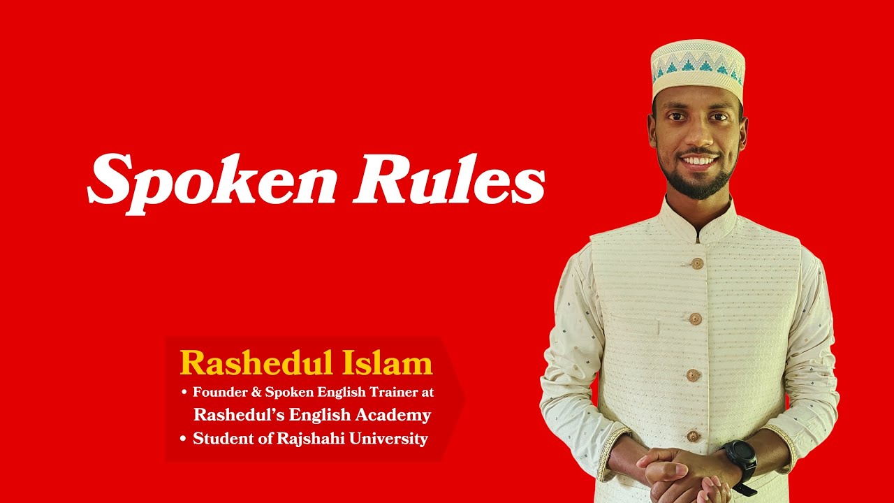 Asi Rashedul Some Spoken Rules | Rashedul Islam - YouTube