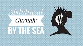 Abdulrazak Gurnah: By the Sea