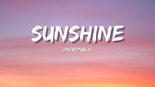 OneRepublic - Sunshine (Lyrics)