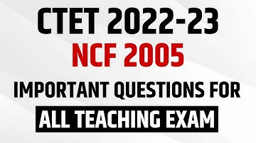 NCF 2005 most important Questions | NCF | Important Question For All Teaching Exam |