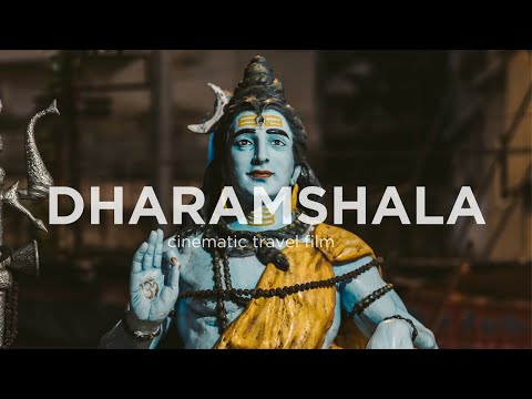 DHARAMSHALA - a cinematic travel film (INDIA)