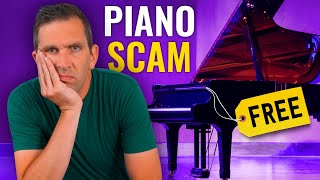 Don't Accept Free Pianos from Scammers!