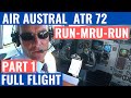AIR AUSTRAL ATR 72 |  PART 1 | RUN-MRU-RUN | FULL FLIGHT | COCKPIT VIDEO | FLIGHTDECK ACTION