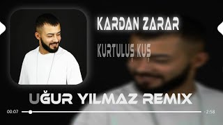 Kurtuluş Kuş - İçime Ata Ata (Uğur Yılmaz Remix) Resimi