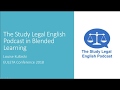 Louise kulbicki the study legal english podcast in blended learning euleta conference 2018