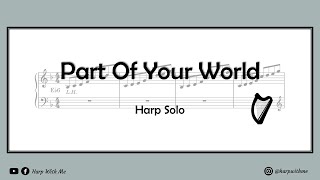 Part Of Your World - Harp Solo Arrangement [SHEET MUSIC] - Harp With Me