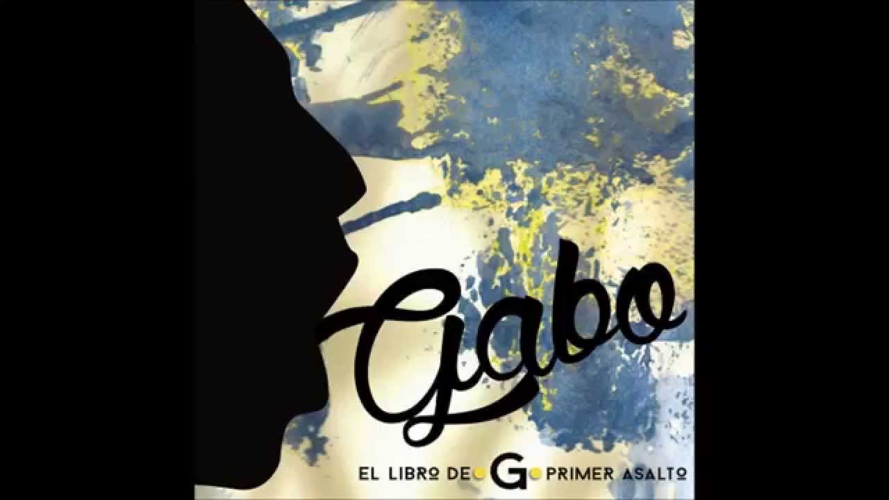 Watch Gabo - El libro de G : Primer asalto. 1_ Introducción (prod: chaylez producción) on YouTube Watch Gabo - El libro de G : Primer asalto. 1_ Introducción (prod: chaylez producción) on YouTube