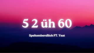 5 2 üh 60 - 1 Hour - SeptembersRich FT  Yeat