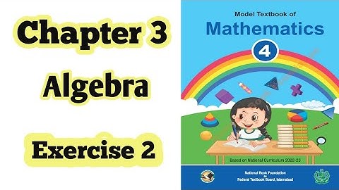 Class 4 math chapter 3 Exercise 2 | Algebra |National book foundation |2024| ilmi darasgah