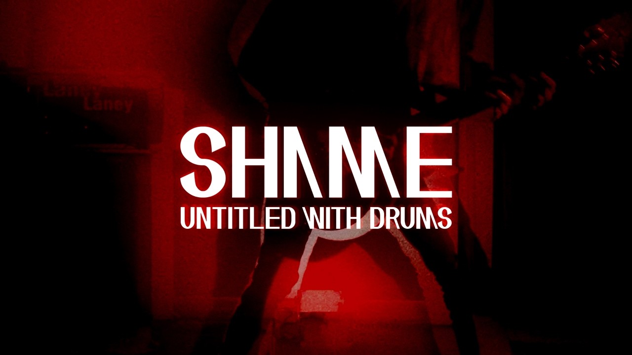 Sounds | Untitled With Drums - 'Shame'