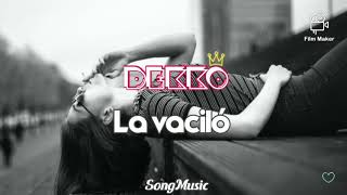 DEKKO - La vacilo (letra) Nobeat. 2020