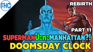 [เล่าเรื่อง] Doomsday Clock (11/12) SupermanปะทะDr.Manhattan?! (DC Rebirth)