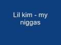 Lil kim - my niggas