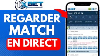 Comment Regarder Un Match En Direct Sur 1xbet