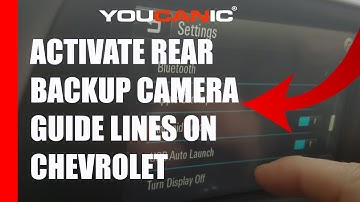 DIY Guide: How to Activate Rear Backup Camera Guide Lines on Chevrolet