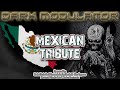 MEXICAN EBM/ INDUSTRIAL TRIBUTE From DJ DARK MODULATOR