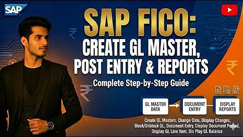 Create Genral Ledger Master, Post Documents & View Reports, Journal Entry in SAP