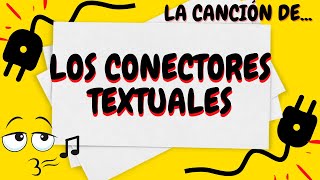 🔌 CONECTORES textuales 🔶 EJEMPLOS y TIPOS de conectores de texto [CANCIÓN para que te los aprendas] by Alejandría El Canal 6,451 views 2 years ago 3 minutes, 43 seconds