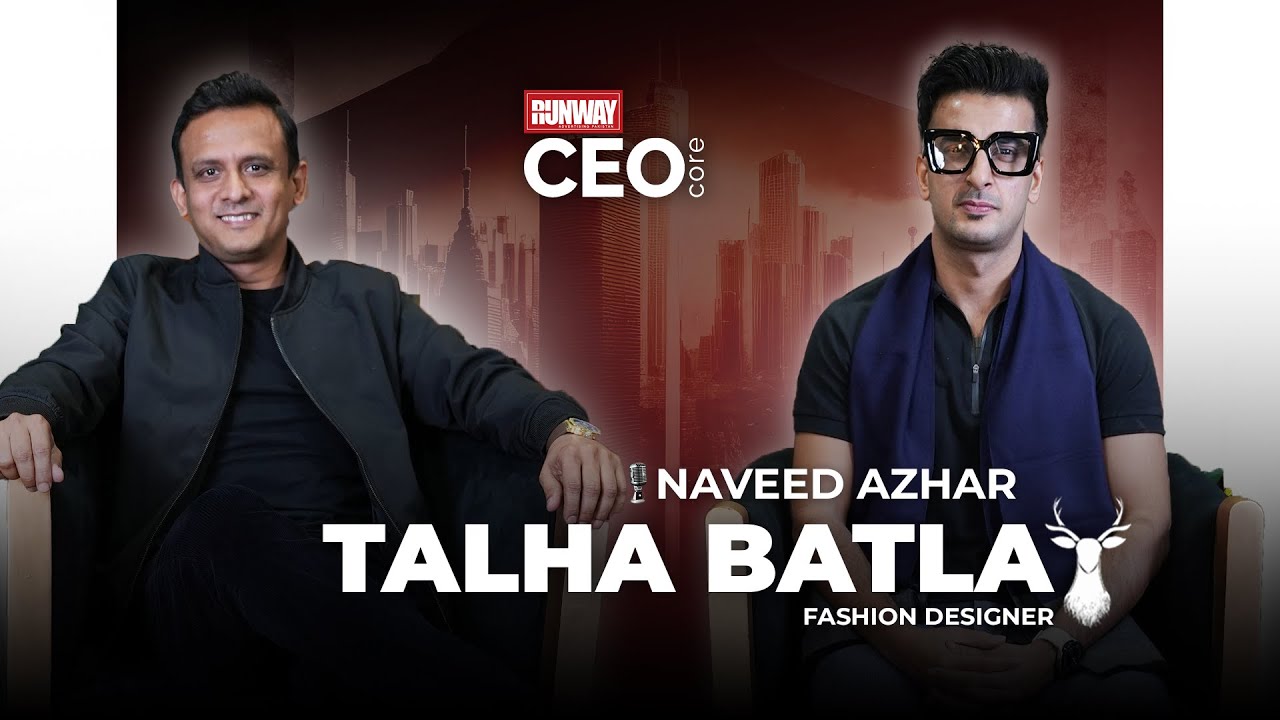 Talha Core Talha Batla | Designer | Bridal Couture | CEO Core with Naveed Azhar ...