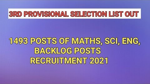 3rd Provisional Selection List out !! 1493 Posts of maths, Sci, Eng, Master cadre Recruitment 2021