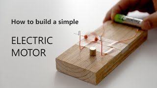 HOW TO BUILD A SIMPLE ELECTRIC MOTOR