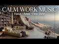 Desert Work Oasis ~ Ambient Music for Deep Work Sessions &amp; Relaxation