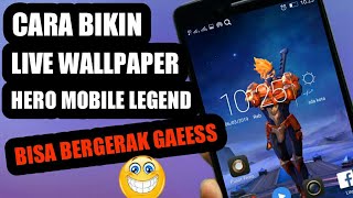 Cara Bikin Live Wallpaper Hero Mobile Legend Di Android screenshot 1