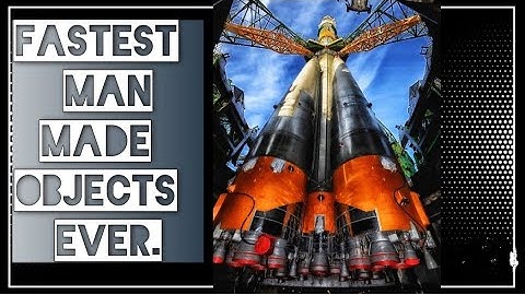 Top 10 Fastest Man-Made Objects Ever |  Speed Records of Man-Made Objects  |