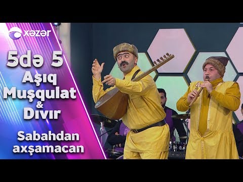 Aşıq Muşqulat & Dıvır - Sabahdan Axşamacan (Elnur Mahmudov, Çingiz Mütəllimov)