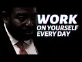 WORK ON YOURSELF EVERY DAY | Les Brown, Tony Robbins, Jordan Belfort, Dalai Lama