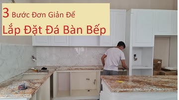 Cắt, Lắp Đặt Ốp Bàn Bếp Đá Hoa Cương Cao Cấp Đẹp/Mặt Bếp Đá Nhân Tạo, Khoét Đá Bếp Từ Chuyên Nghiệp