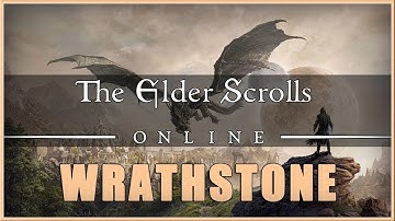 ❤️ THE ELDER SCROLLS : Online - Wrathstone: Developer Deep Dive Video 2019 (HD) ❤️
