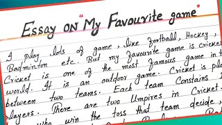 Essay On My Favourite Game Write Essay On My Favourite Game In English Handwriting Youtube