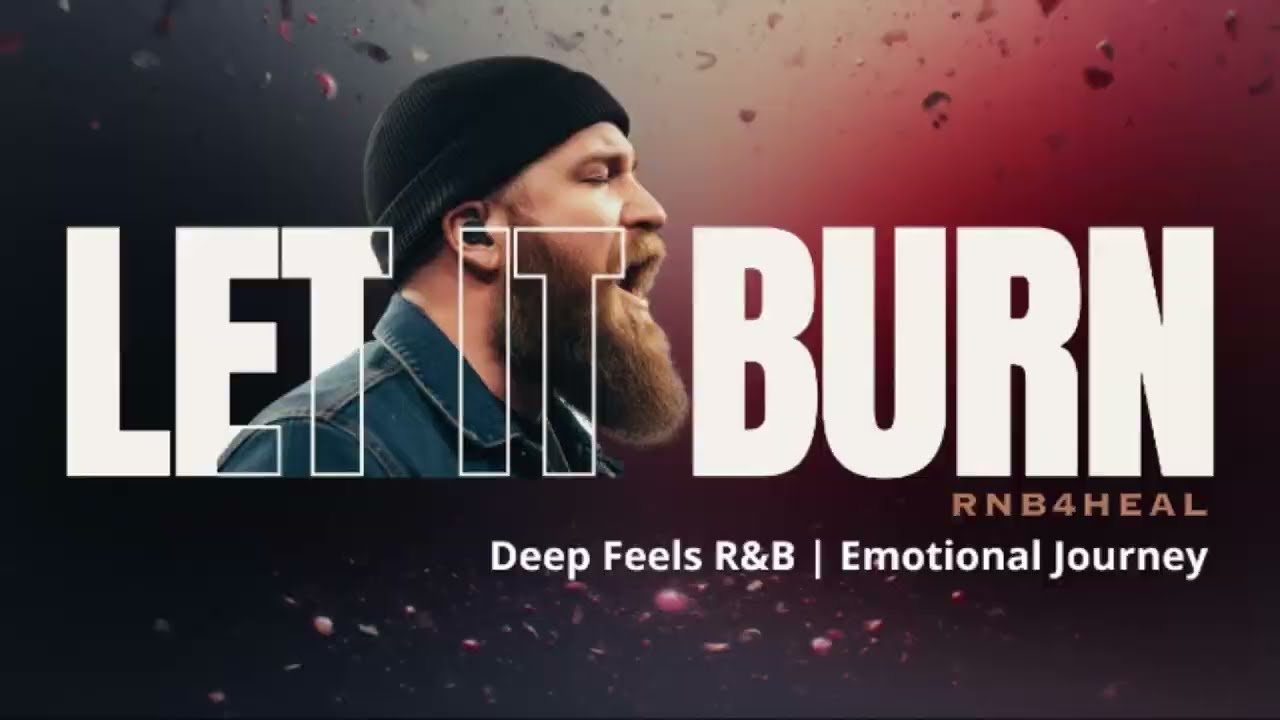 Let it Burn - RnB4Heal (Official Audio) | Deep Emotional R&B