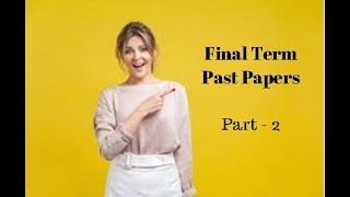 VU Final Term Past Papers - Part 2 screenshot 3
