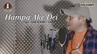 HAMPA AKE DEI || Dae Kompi