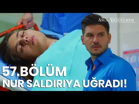 Yiğit, Nur için hastaneye geldi | Asla Vazgeçmem 57.Bölüm