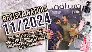 REVISTA NATURA 11/2024: NOVA LINHA CUIDADOS HOMEM + TODODIA FRAMBOESA E PIMENTA ROSA + KITS DIA PAIS