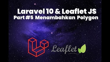 Gis Laravel 10 dan Leaflet Js part #5 (Menambahkan Polygon)