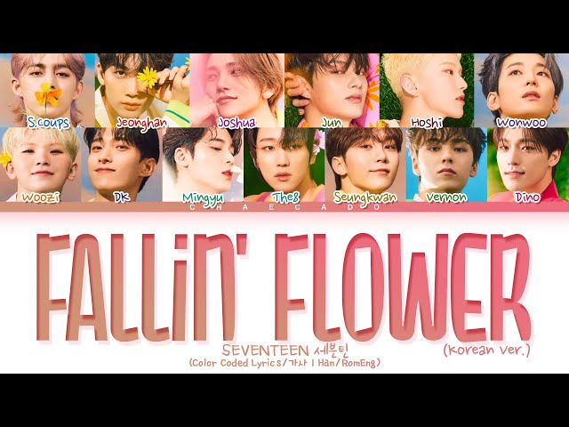 [Korean Version/한국어] SEVENTEEN Fallin Flower Korean Version Lyrics 세븐틴 Fallin Flower 한국어 가사 class=