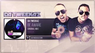 Video thumbnail of "Da Tweekaz - Be Aware"