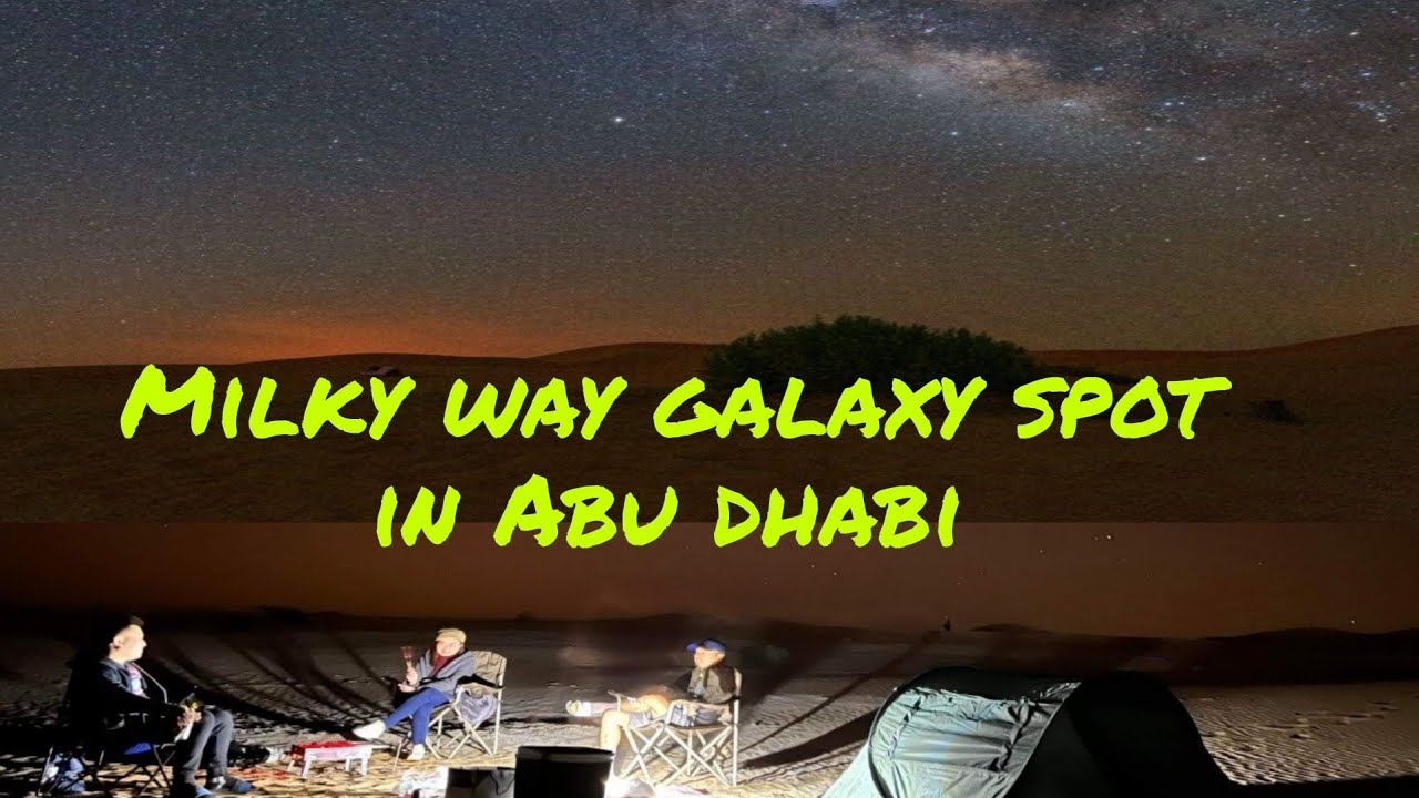 When in Al Quaa Milky Way Spot | Mily Way Abu Dhabi | Best place for ...