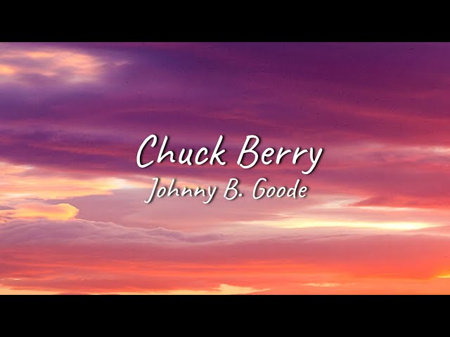 Chuck Berry - Johnny B. Goode | Lyrics class=