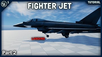 UE5: Fighter Jet tutorial| Part 2- Landing and Wheel closing