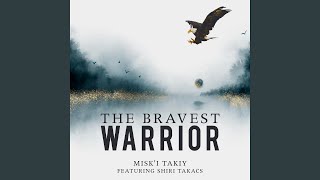 Video thumbnail of "Misk'i Takiy - The Bravest Warrior (feat. Shiri Takacs)"