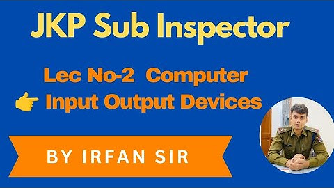 Computer Lec.No -2 //Input Output Devices/ JKP Sub Inspector Jkssb NT/ Patwari Etc // TOP 20 MCQs.